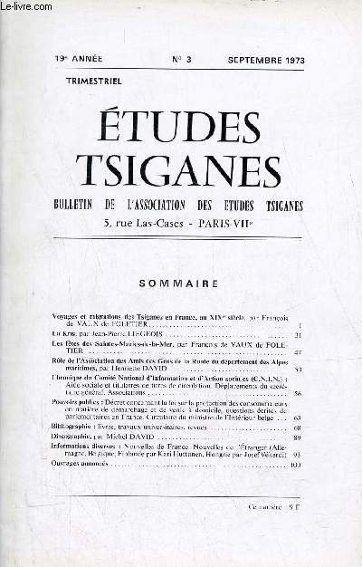 Etudes Tsiganes n3 19e anne septembre 1973 - Voyages et migrations des Tsiganes en France au XIXe sicle par Franois de Vaux de Foletier - la Kris par Jean Pierre Liegeois - les ftes des Saintes-Maries-de-la-Mer par Franois de Vaux de Foletier etc.