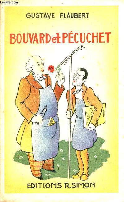 Bouvard et Pcuchet -Oeuvre posthume.
