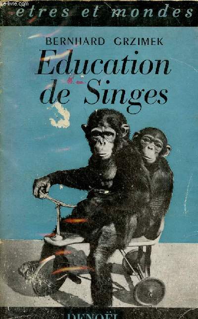 Education de Singes - Collection tres et mondes.