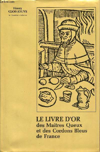 Le livre d'or des maitres queux et des cordons bleus de France - Envoi de l'auteur.