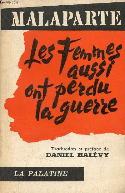 Les femmes aussi ont perdu la guerre - Pice en trois actes.