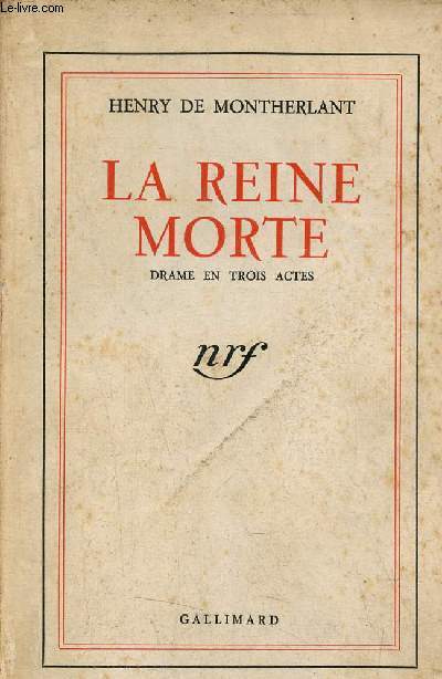 La reine morte - Drame en trois actes - Envoi de l'auteur.