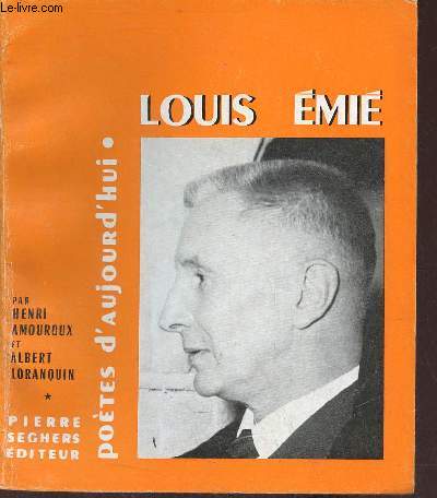 Louis Emi - Collection potes d'aujourd'hui n83 - Envoi de Louis Emie, Amouroux Henri et Loranquin Albert.