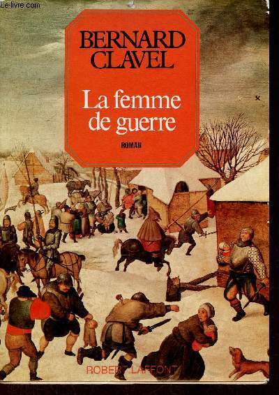 Les colonnes du ciel - Tome : La femme de guerre - Roman.