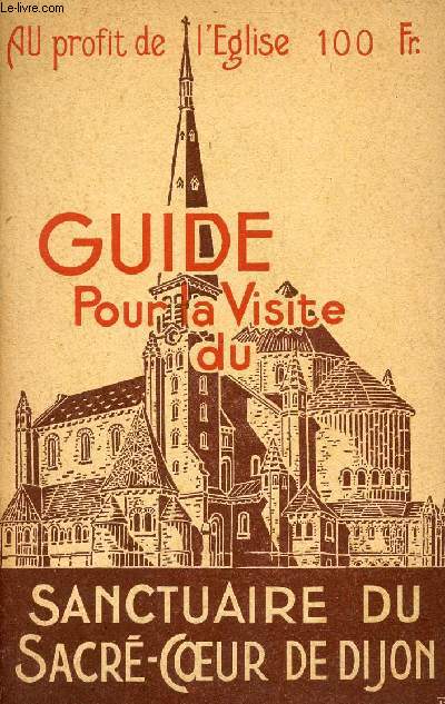 Guide pour la visite du Sanctuaire du Sacr-Coeur de Dijon.