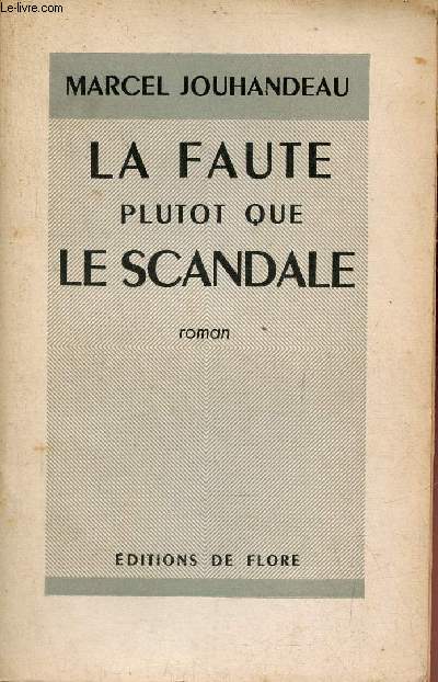 La faute plutot que le scandale - Roman - Envoi de l'auteur.