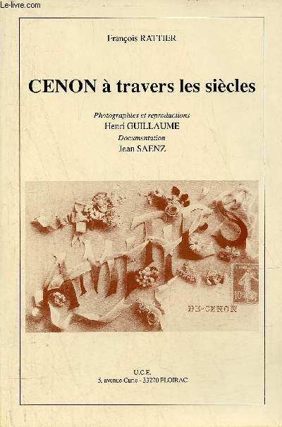 Cenon  travers les sicles - Envoi de l'auteur.