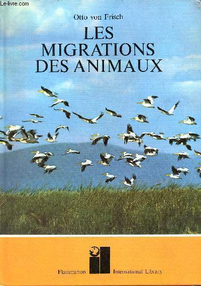Les migrations des animaux - Collection International Library.