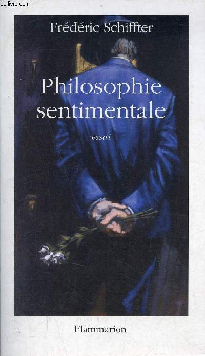 Philosophie sentimentale - Essai.
