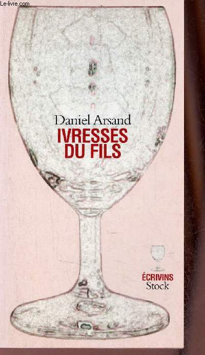 Ivresses du fils - Collection Ecrivins.