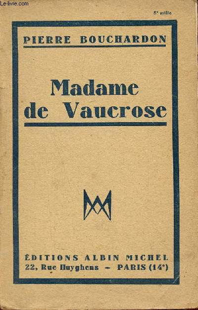 Madame de Vaucrose suivi de la fragilit de l'aveu.
