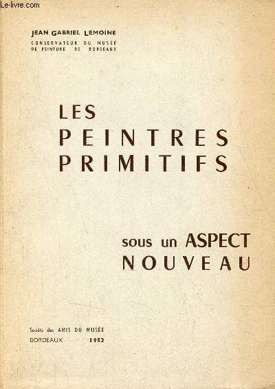 Les peintres primitifs sous un aspect nouveau - Envoi de l'auteur.