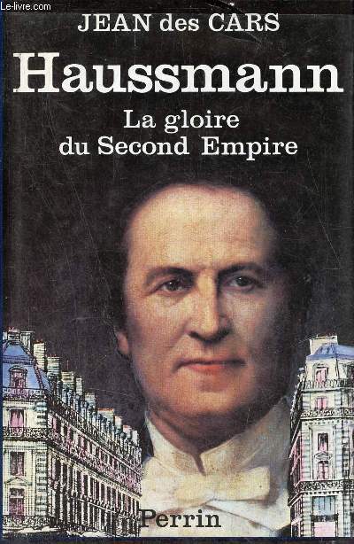 Haussmann la gloire du Second Empire - Envoi de l'auteur - Collection prsence de l'histoire.