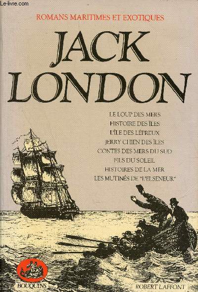 Romans maritimes et exotiques - Tome 2 - Le loup des mers, histoire des les, l'le des lpreux, Jerry chien des les, contes des mers du sud, fils du soleil, histoires de la mer, les mutins de l'elseneur - Collection Bouquins.