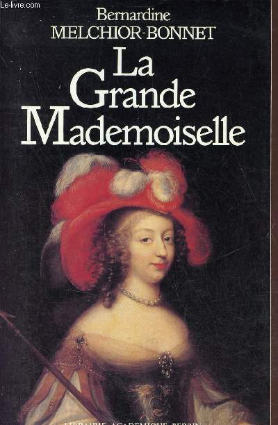 La grande mademoiselle - Hrone et Amoureuse - Envoi de l'auteur