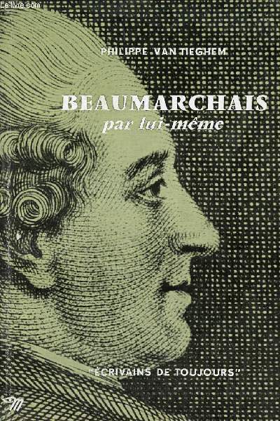 Beaumarchais par lui-mme - Envoi de l'auteur - Collection crivains de toujours n51.