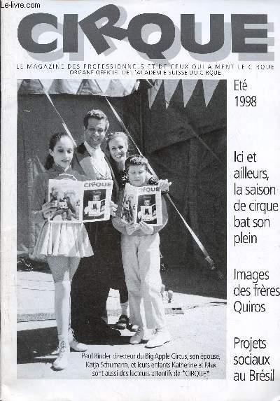 Cirque le magazine des professionnels et de ceux qui aiment le cirque t 1998 - Nock une invitation  laquelle il ne faut pas manquer de rpondre -  propos de l'enseignement clownesque - Monti & Dimitri - le questionnaire de Vicente Quiros etc.