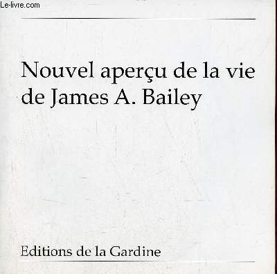 Les Cahiers du Cirque n9 : Nouvel aperu de la vie de James A.Bailey.