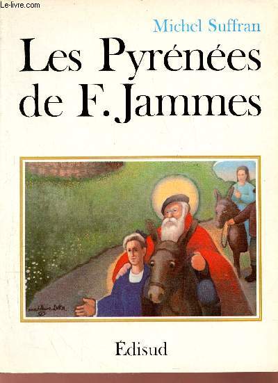 Les Pyrnes de Francis Jammes - Bel envoi de l'auteur - Collection les chemins de l'oeuvre.