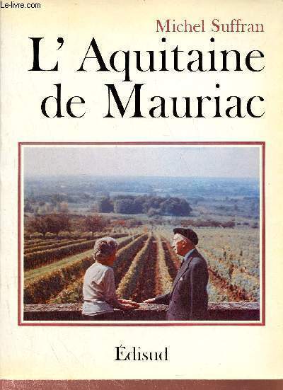 L'Aquitaine de Mauriac - Bel envoi de l'auteur.