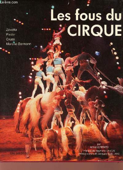 Les fous du cirque - Zavatta - Pinder - Gruss - Moreno-Bormann.