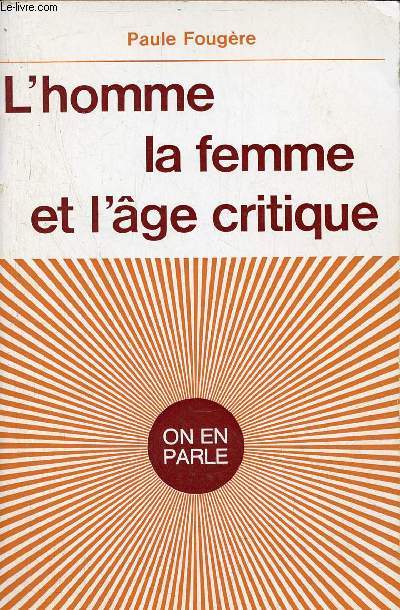 L'homme la femme et l'ge critique - Envoi de l'auteur.