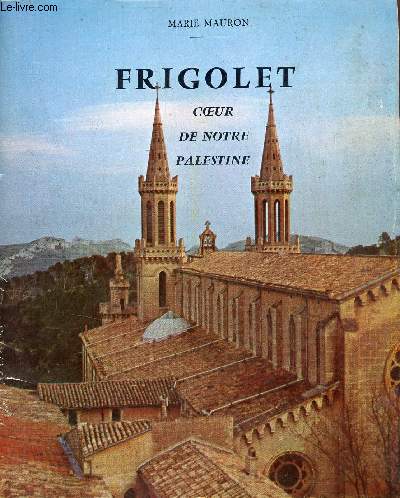 Frigolet coeur de notre Palestine.