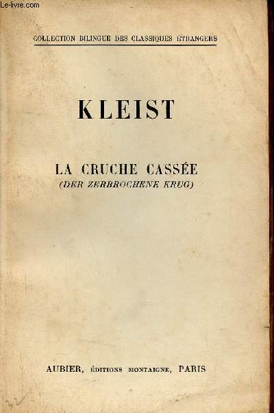 La cruche cassée - Collection bilingue des classiques étrangers.