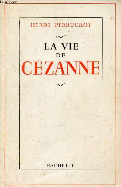 La vie de Czanne - Envoi de l'auteur.