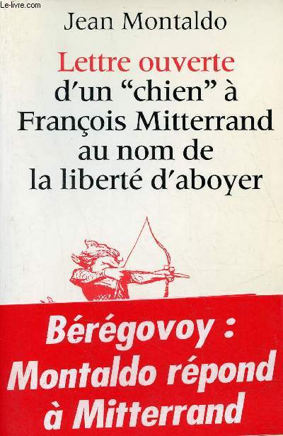 Lettre ouverte d'un chien  Franois Mitterrand au nom de la libert d'aboyer - Collection Lettre ouverte.