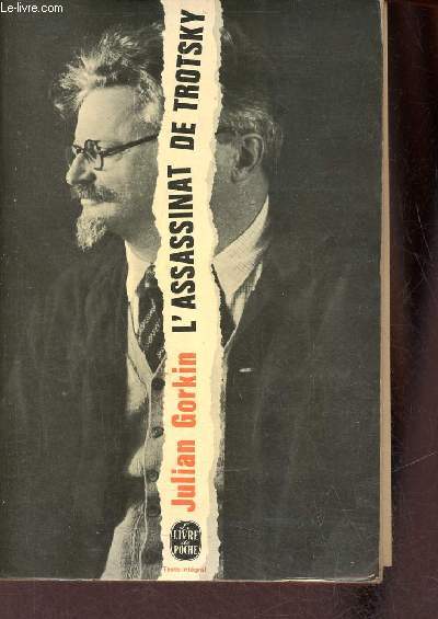 L'Assassinat de Trotsky - Collection le livre de poche n3575.