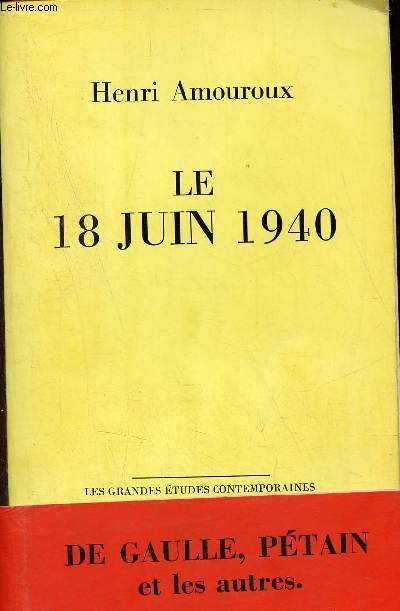 Le 18 juin 1940 - Collection les grandes tudes contemporaines - Envoi de l'auteur.