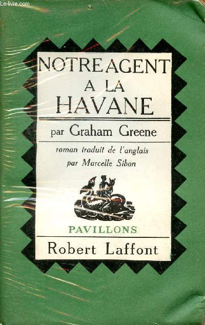 Notre agent  la havane - Collection Pavillons.