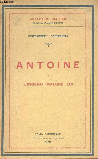 Antoine ou l'ingnu malgr lui - Collection Critique.