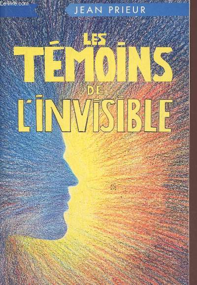 Les tmoins de l'invisible.