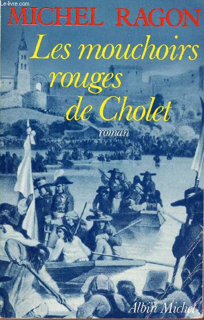 Les mouchoirs rouges de Cholet - Roman - Envoi de l'auteur.
