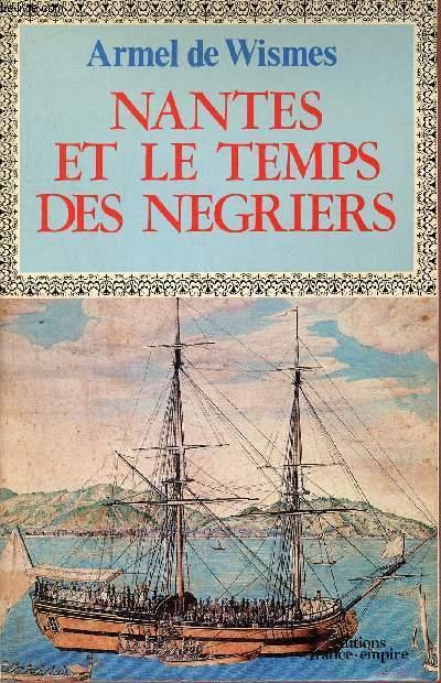 Nantes et le temps des Négriers.