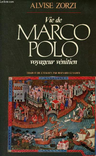 Vie de Marco Polo voyageur vnitien.