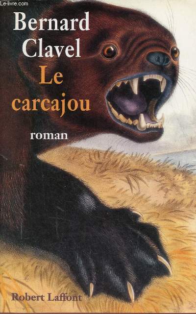 Le Carcajou - Roman - Envoi de l'auteur.