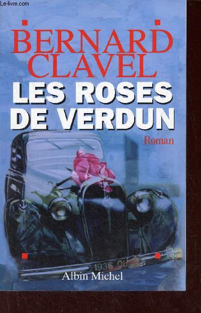 Les roses de Verdun - Roman - Envoi de l'auteur.
