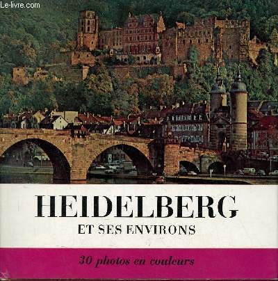 Heidelberg et ses environs - Collection Panorama.
