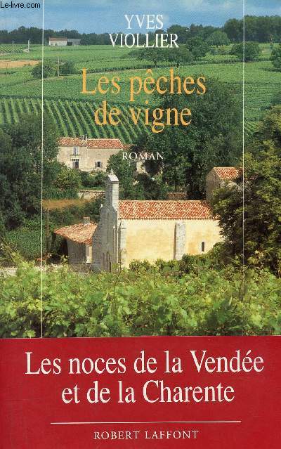 Les pches de vigne - Roman.