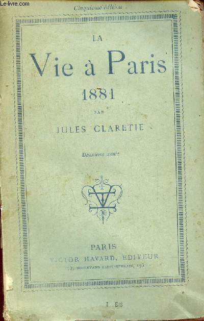 La vie  Paris 1881 - Deuxime anne - 5e dition.