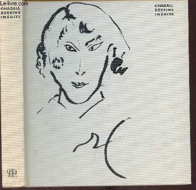 Chagall dessins indits - Envoi de l'auteur - Collection le got de notre temps.