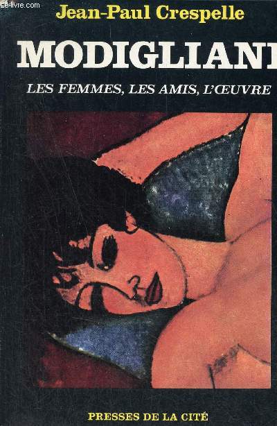 Modigliani les femmes, les amis, l'oeuvre - Collection coup d'oeil