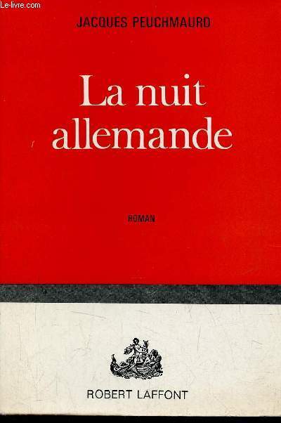 La nuit allemande - Roman - Envoi de l'auteur.