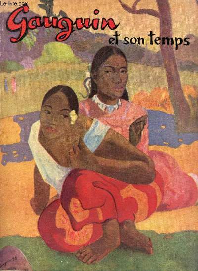 Gauguin et son temps - Collection souvenirs et documents - Envoi de l'auteur.