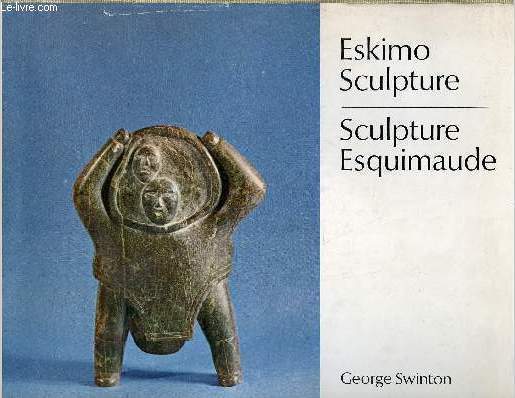 Eskimo Sculpture / Sculpture Esquimaude - Envoi de l'auteur.