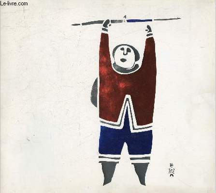 Gravures des Esquimaux du Canada - Graphic Art by Eskimos of Canada.