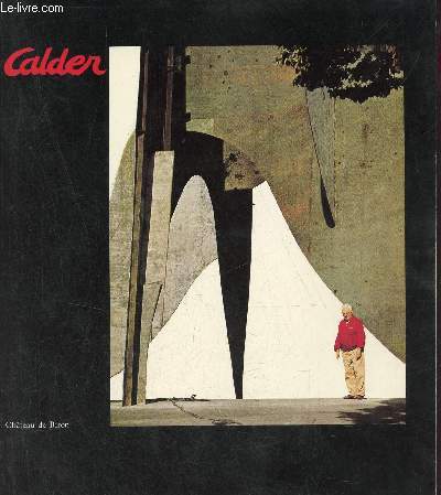Catalogue d'exposition Calder - Le Chteau de Biron - Dordogne - Prigord.